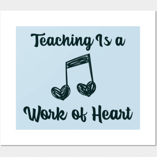 Music Teacher Work of Heart Posters and Art